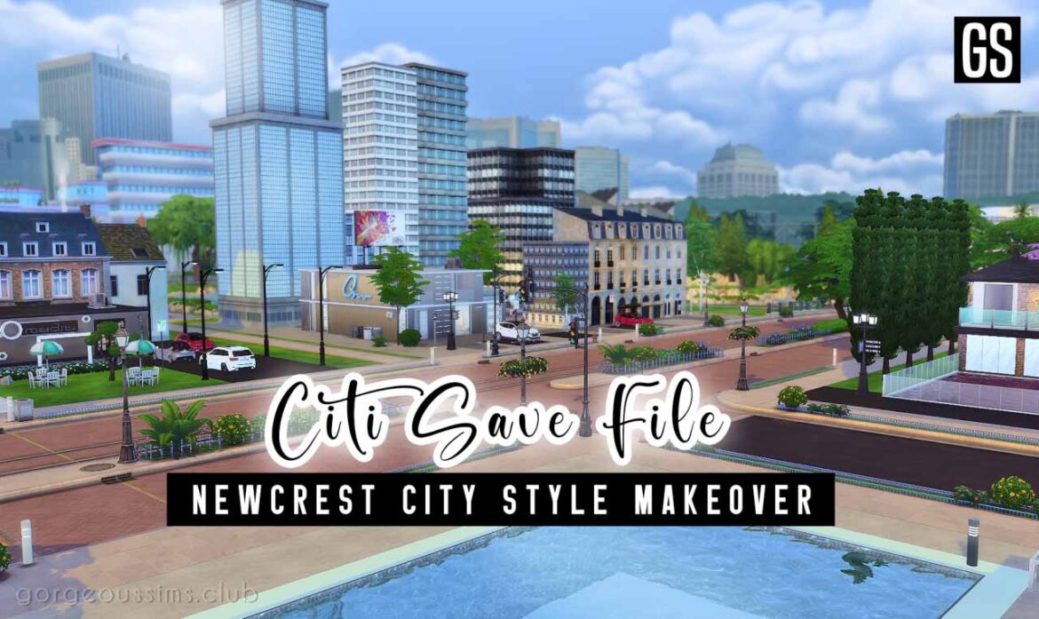 CITI NEWCREST BY GORGEOUS SIMS